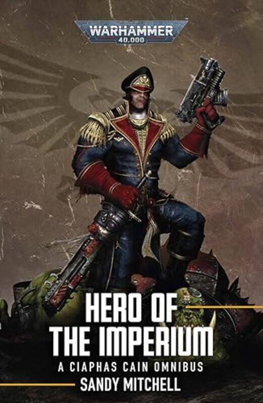 

Ciaphas Cain Hero Of The Imperium by Mitchell, Sandy - Paperback