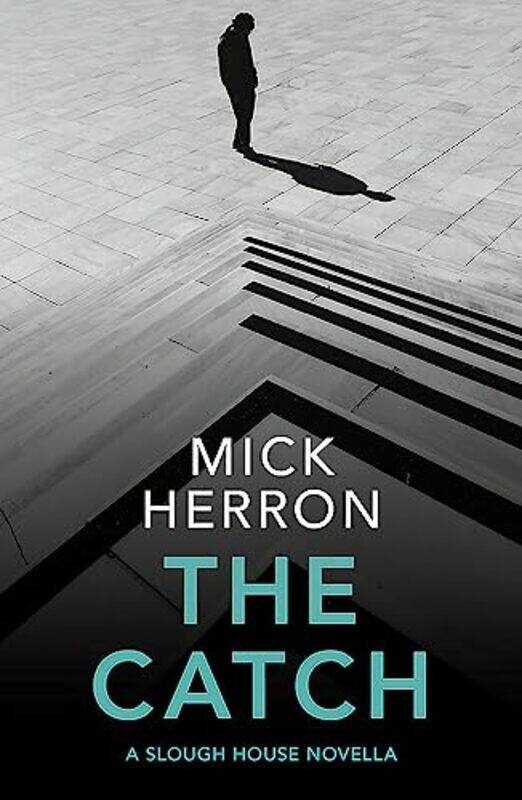 

The Catch: A Slough House Novella 2,Paperback,by:Herron, Mick