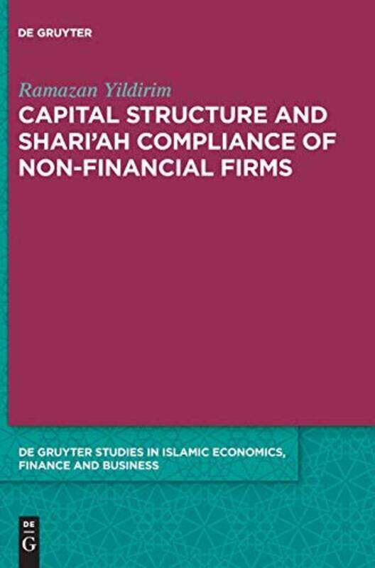 

Capital Structure and Shariah Compliance of nonFinancial Firms by Werner SteinhausSimon KanerMegumi JinnoShinya Shoda-Hardcover