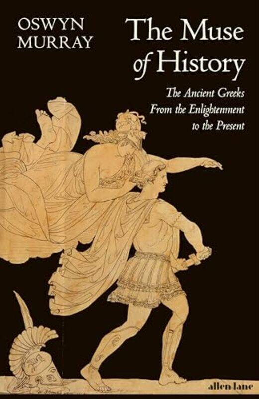 

The Muse of History by Oswyn Murray-Hardcover