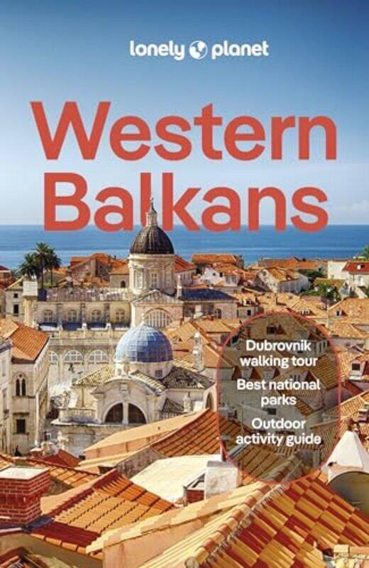 

Lonely Planet Western Balkans By Lonely Planet - Maric, Vesna - Baker, Mark - Balsam, Joel - Digaetano, Virginia - Dragicevich, Peter - Paperback