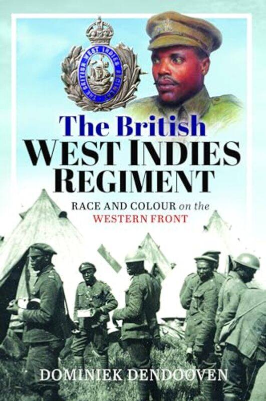 

The British West Indies Regiment by Dominiek Dendooven-Hardcover