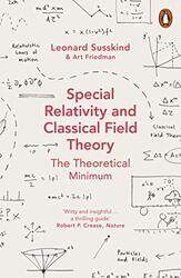 Special Relativity and Classical Field Theory by Leonard SusskindArt Friedman-Paperback