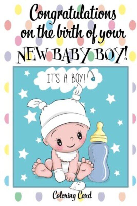 

CONGRATULATIONS on the birth of your NEW BABY BOY! (Coloring Card),Paperback,By:Florabella Publishing