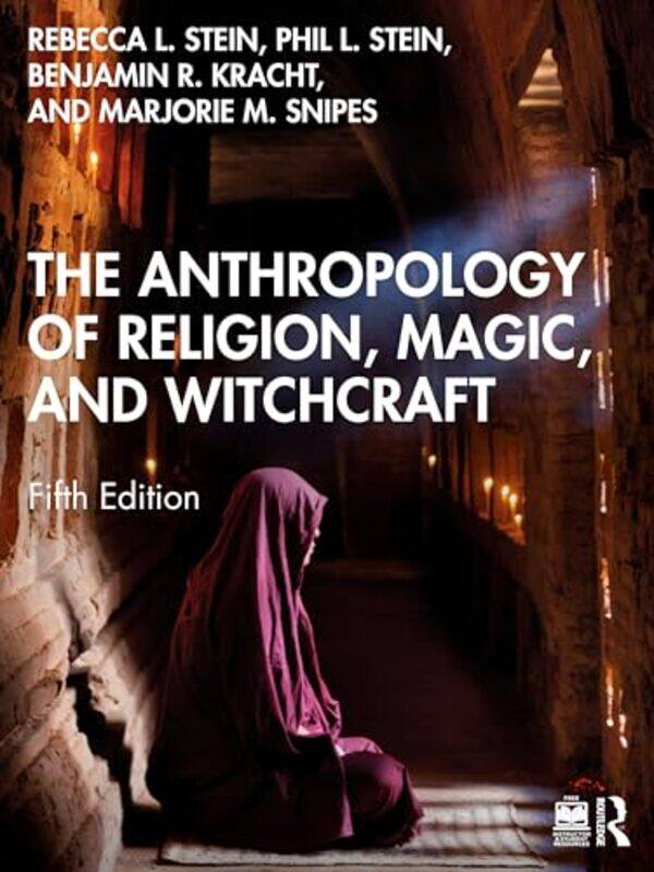 

The Anthropology of Religion Magic and Witchcraft by Rebecca L SteinPhilip L Pierce College, USA SteinBenjamin R KrachtMarjorie M Snipes-Paperback