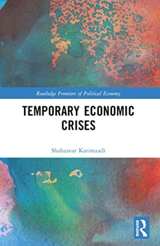 

Temporary Economic Crises by Shahzavar Karimzadi-Paperback