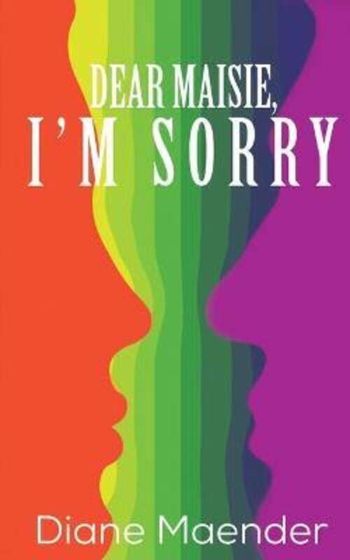 

Dear Maisie, I'm Sorry,Paperback,ByMaender, Diane