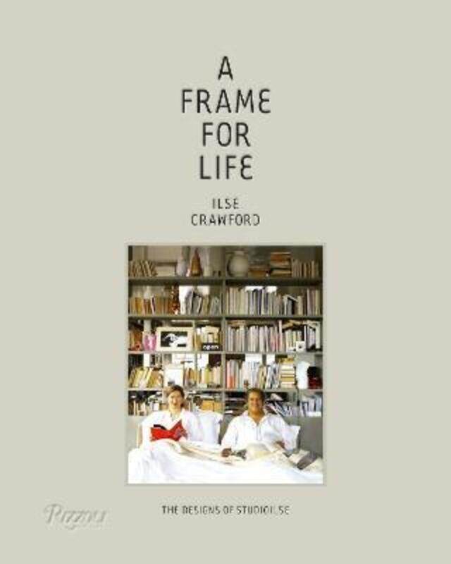 Frame for Life.Hardcover,By :Ilse Crawford