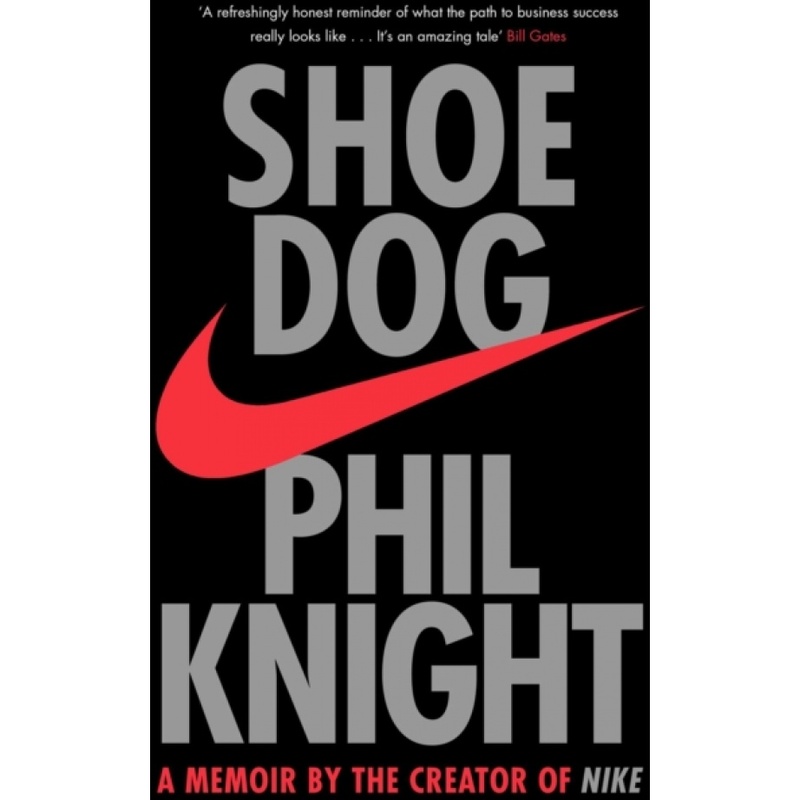 Shoe Dog: A Memoir by the Creator of NIKE, Paperback Book, By: Phil Knight