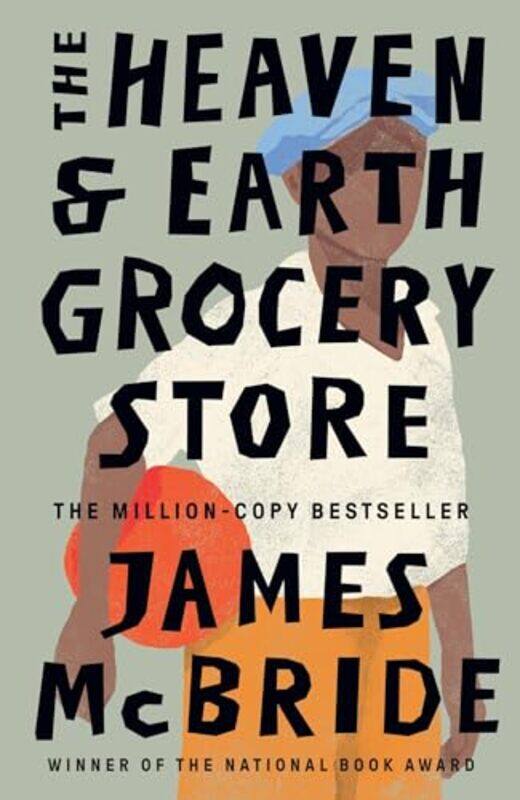 

The Heaven and Earth Grocery Store by James McBride-Paperback