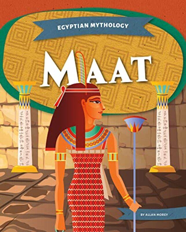 

Egyptian Mythology Maat by Allan Morey-Paperback