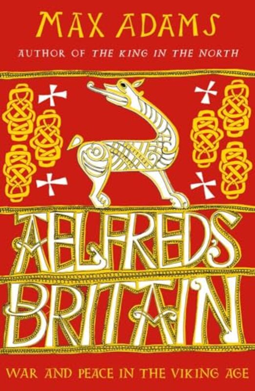 

Aelfreds Britain by Max Adams-Paperback