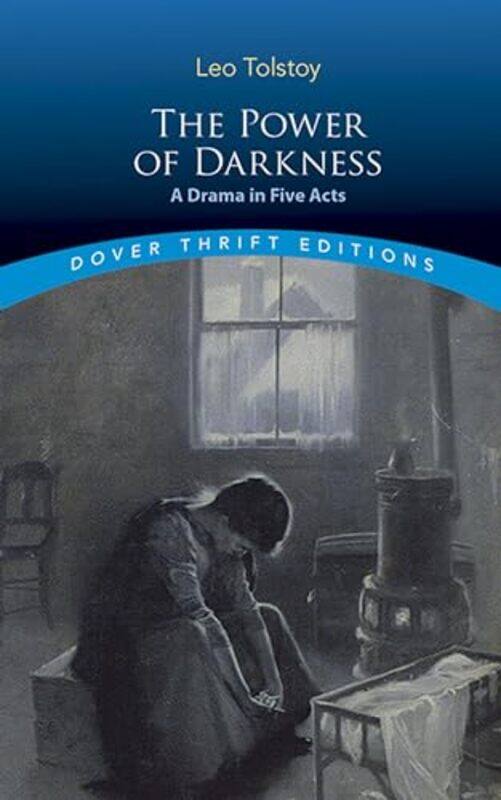 

The Power of Darkness a Drama in Five Acts by Leo Tolstoy-Paperback