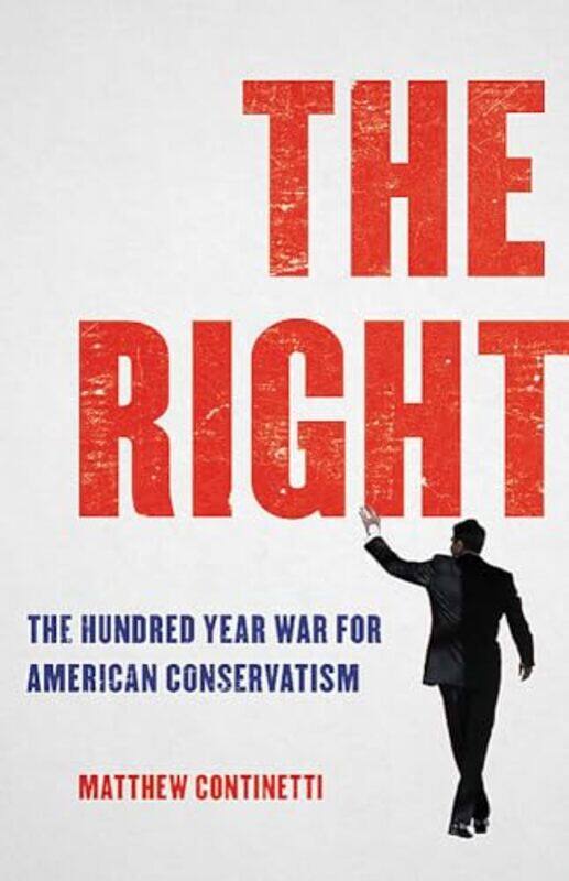 

The Right by Matthew Continetti-Hardcover