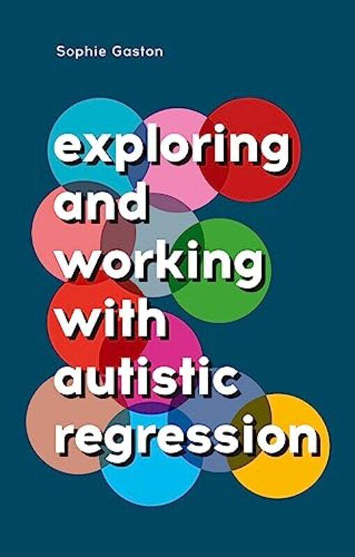 

Exploring and Working With Autistic Regression by Jim E ThatcherCraig M Dalton-Paperback