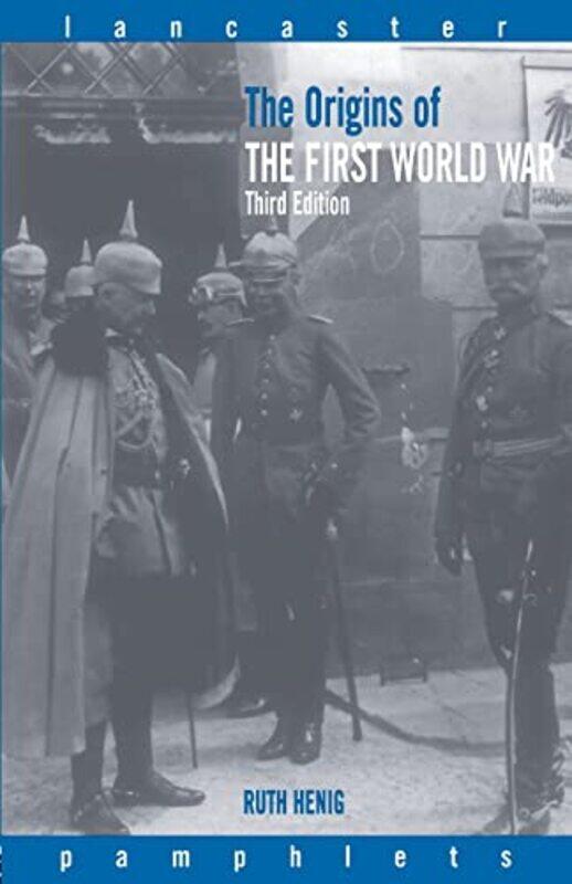 

The Origins of the First World War by Ruth Henig-Paperback