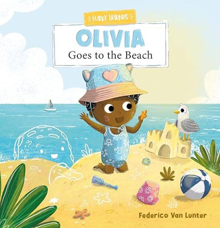

Olivia Goes to the Beach by Federico Van LunterFederico Van Lunter-Hardcover