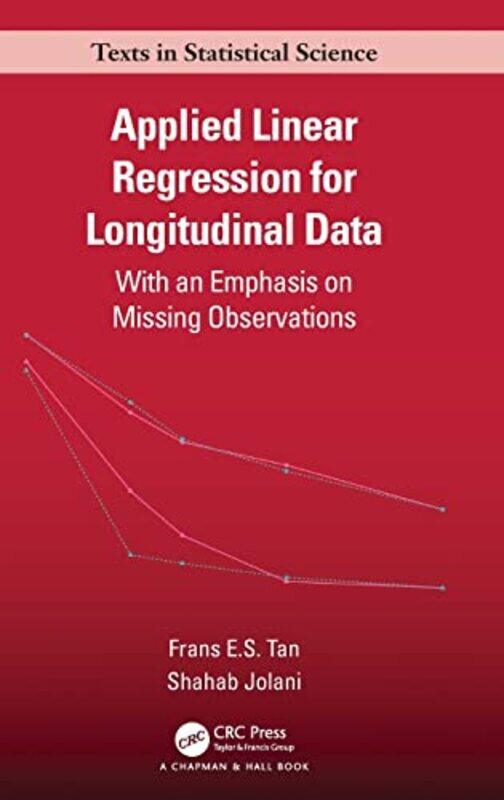 

Applied Linear Regression for Longitudinal Data by Frans ES TanShahab Jolani-Hardcover