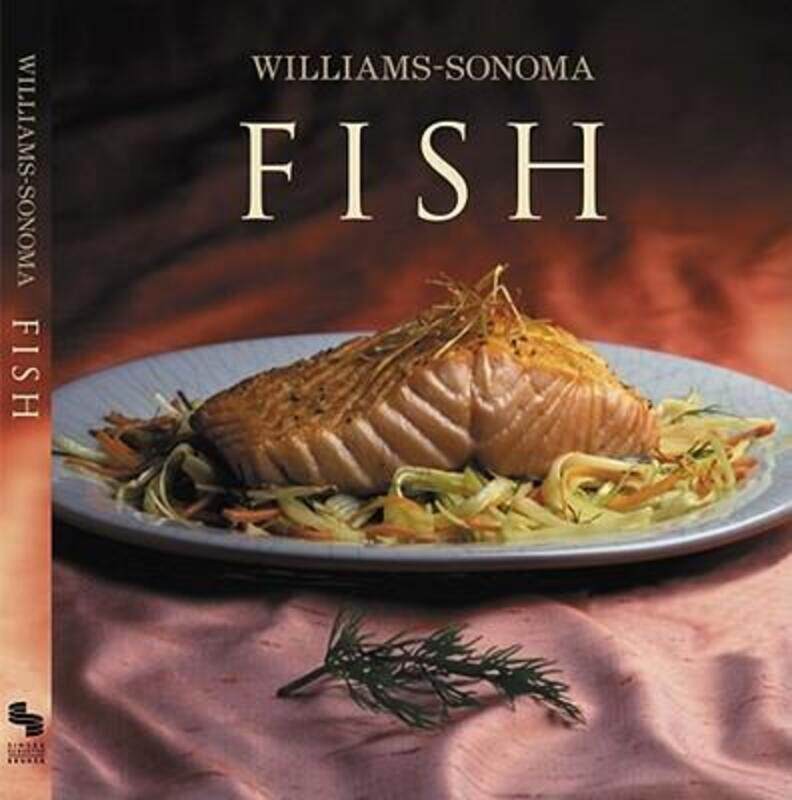 

The Williams-Sonoma Collection:Fish.Hardcover,By :Shirley King