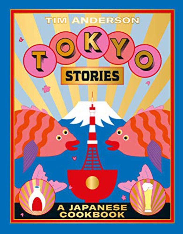 

Tokyo Stories: A Japanese Cookbook, Hardcover Book, By: Tim Anderson