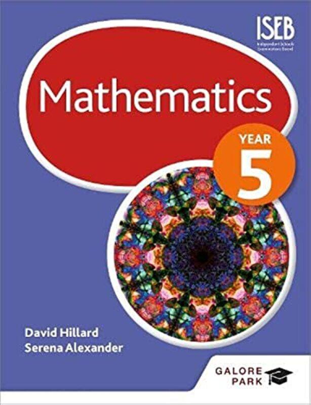 

Mathematics Year 5 by Serena AlexanderDavid Hillard-Paperback