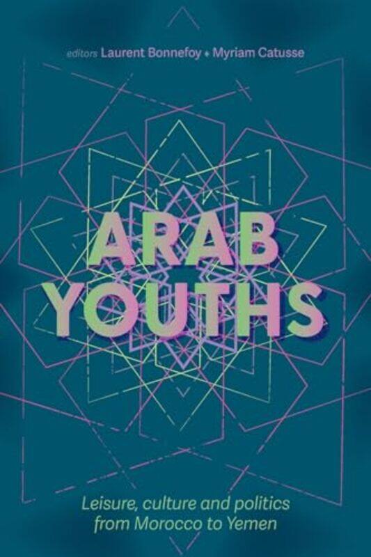 

Arab Youths by Laurent BonnefoyMyriam Catusse-Paperback