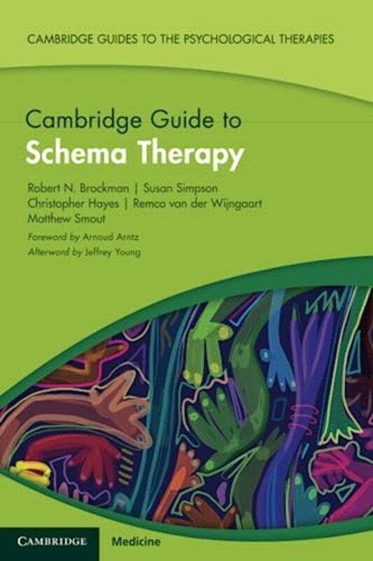 

Cambridge Guide To Schema Therapy By Brockman, Robert N. (Australian Catholic University) - Simpson, Susan (NHS Forth Valley and Universi Paperback