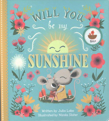 Will You Be My Sunshine, Board Book, By: Julia Lobo