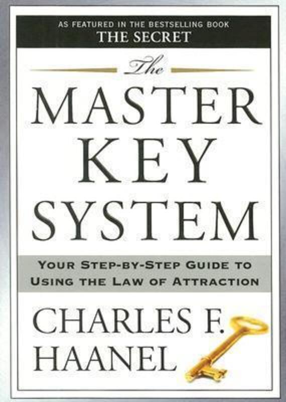 The Master Key System: Your Step-by-Step Guide to Using the Law of Attraction.paperback,By :Haanel, Charles F.