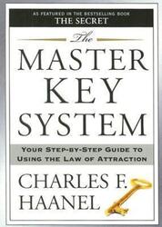 The Master Key System: Your Step-by-Step Guide to Using the Law of Attraction.paperback,By :Haanel, Charles F.