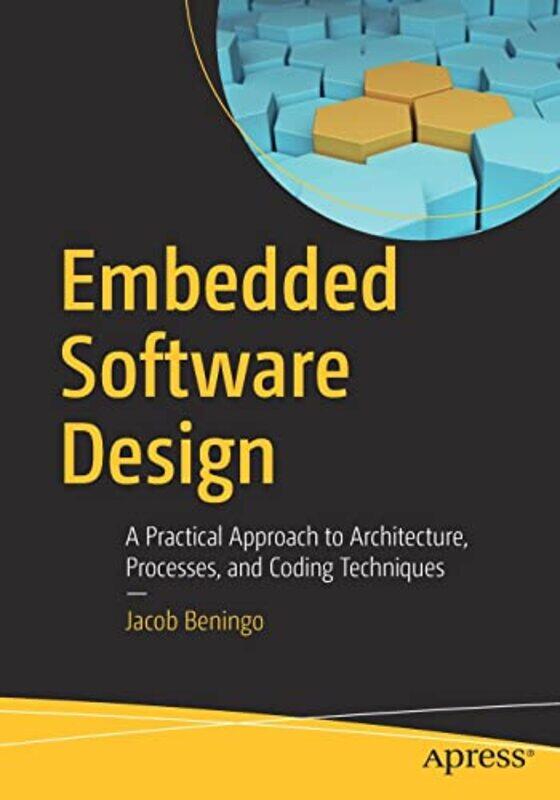 

Embedded Software Design by Professor Gina Cambridge Wisker-Paperback