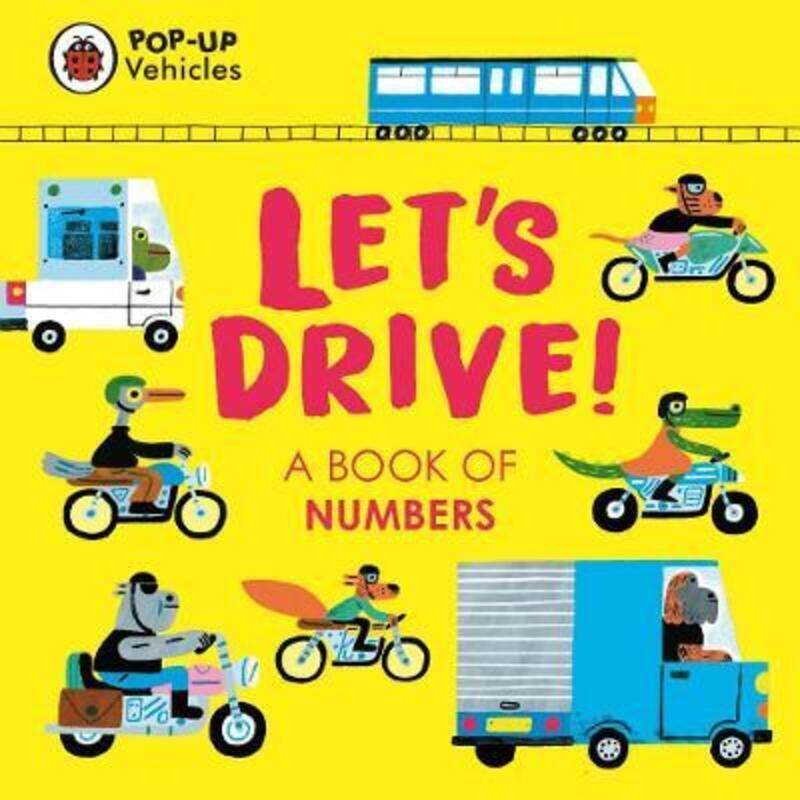 

Pop-Up Vehicles: Let's Drive!: A Book of Numbers,Hardcover, By:Ladybird - Hunt, Matt