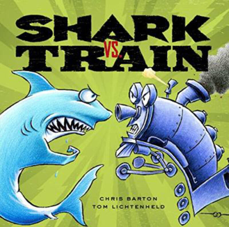 

Shark Vs. Train, Hardcover Book, By: Chris Barton