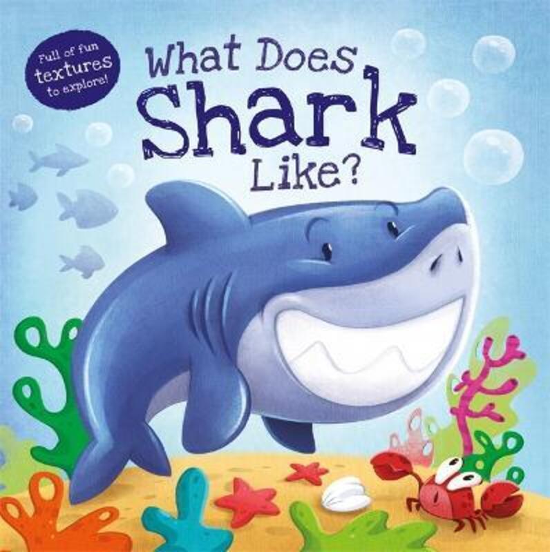 What Does Shark Like?,Hardcover, By:Autumn Publishing
