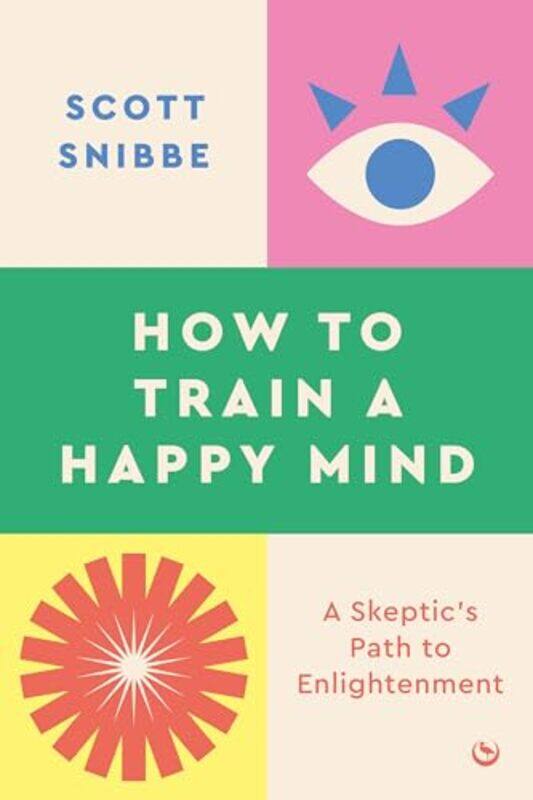 

Ht Train A Happy Mind By Snibbe Scott - Paperback