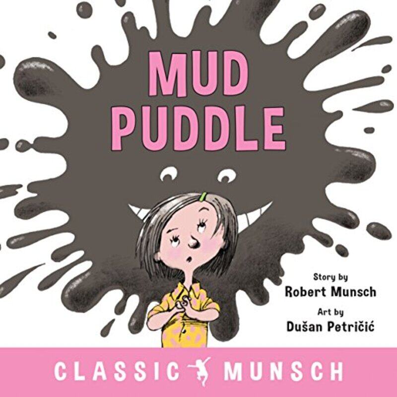 

Mud Puddle By Munsch Robert Petricic Dusan Paperback