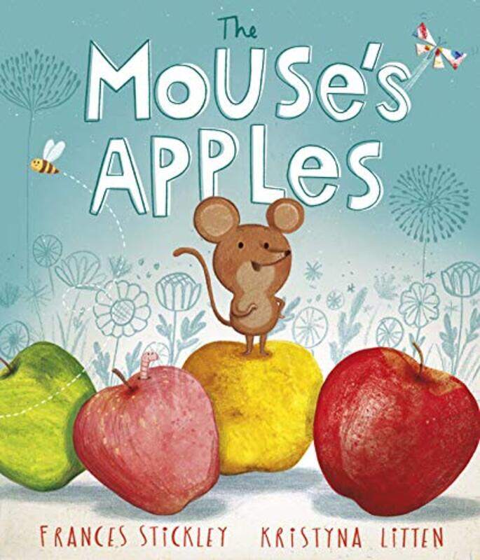 

The Mouses Apples by Litten, Kristyna - Stickley, Frances - Paperback