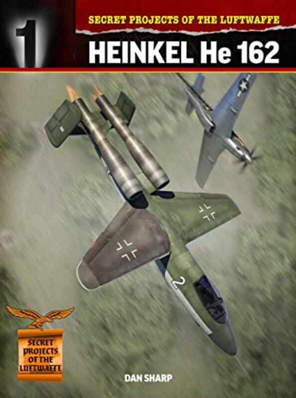 

Secret Projects of the Luftwaffe by Dan Sharp-Paperback