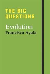 The Big Questions: Evolution,Hardcover,ByFrancisco Ayala
