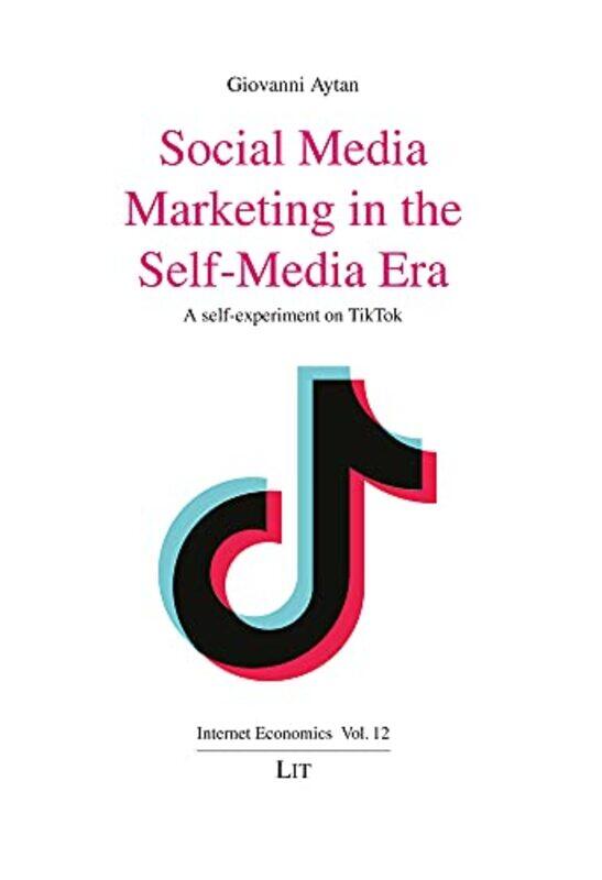 

Social Media Marketing in the SelfMedia Era by Amina Chatwin-Paperback