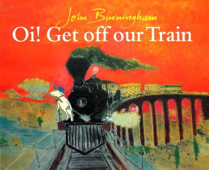 

Oi Get Off Our Train by John Burningham-Paperback