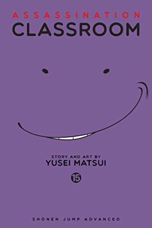 

Assassination Classroom Vol 15 by Yusei Matsui-Paperback