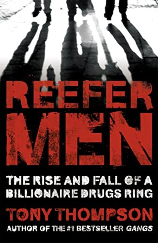 

Reefer Men The Rise And Fall Of A Billionaire Drug Ring by Tony Thompson-Paperback