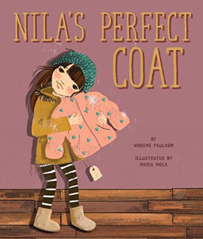 

Nilas Perfect Coat by Norene PaulsonMaria Mola-Hardcover