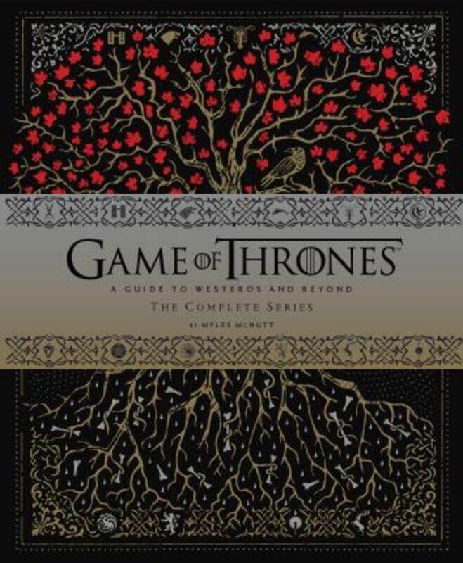 

Game of Thrones (TM): A Guide to Westeros and Beyond, The Complete Series.Hardcover,By :McNutt, Myles