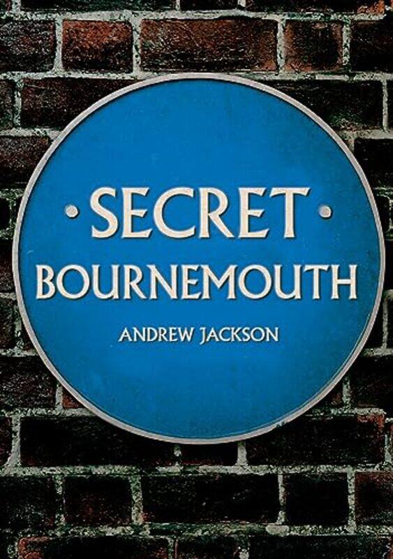 

Secret Bournemouth by Andrew Jackson-Paperback