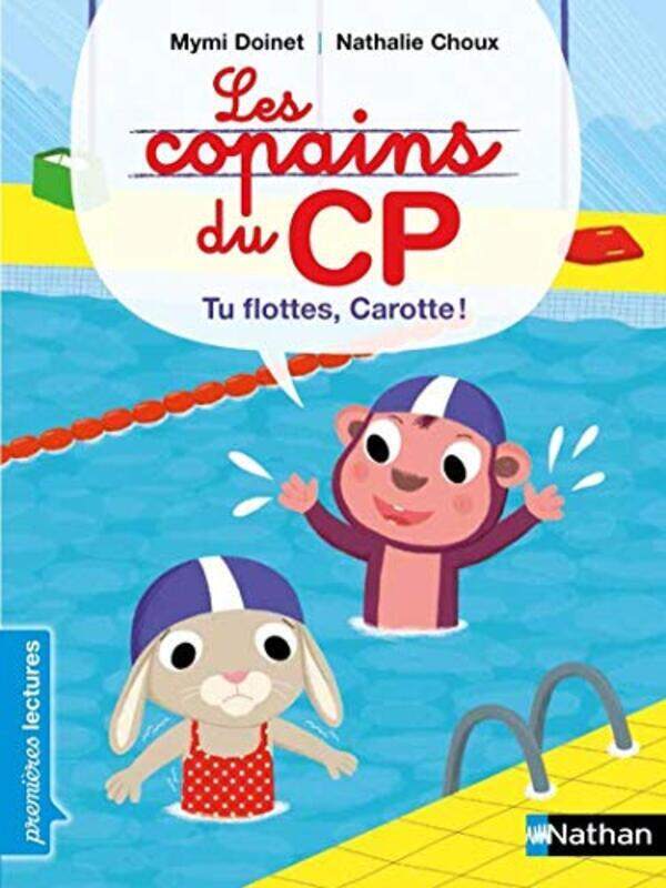 

Les Copains Du Cp Tu Flottes Carotte by DOINET CHOUX -Paperback