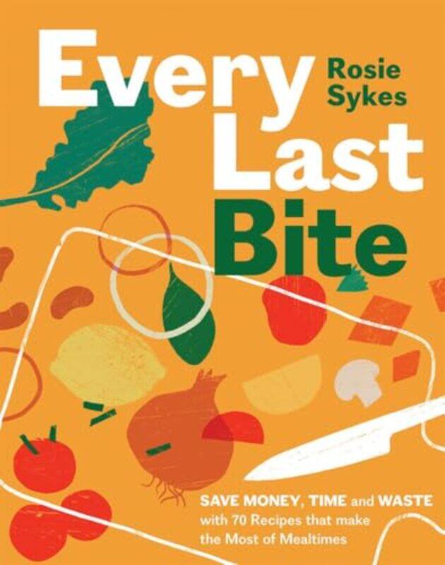 

Every Last Bite by Rosie Sykes-Hardcover