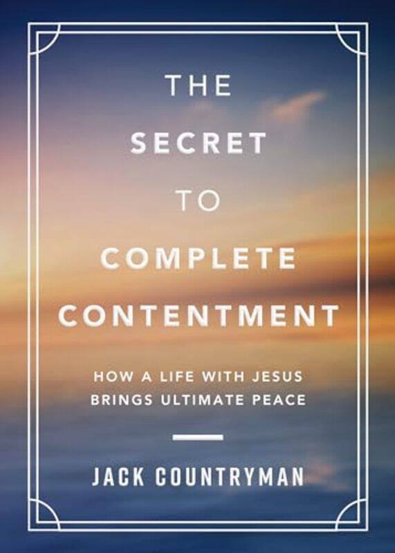 

Secret To Complete Contentment By Countryman Jack - Hardcover