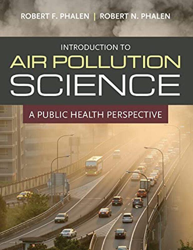 

Introduction To Air Pollution Science by Wendy WrenJohn Jackman-Paperback